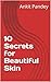 10 Secrets for Beautiful Skin