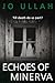 Echoes Of Minerva: Till Dea...