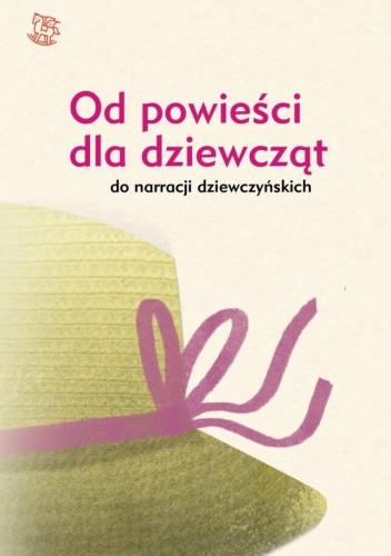 Od powieści dla dziewcząt do narracji dziewczyńskich