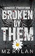 Broken by Them