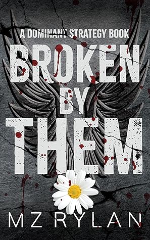 Broken by Them (Dominant Strategy #2)