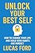 Unlock Your Best Self by Lucas Ford
