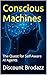 Conscious Machines: The Que...