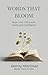 WORDS THAT BLOOM by Danny Martinez
