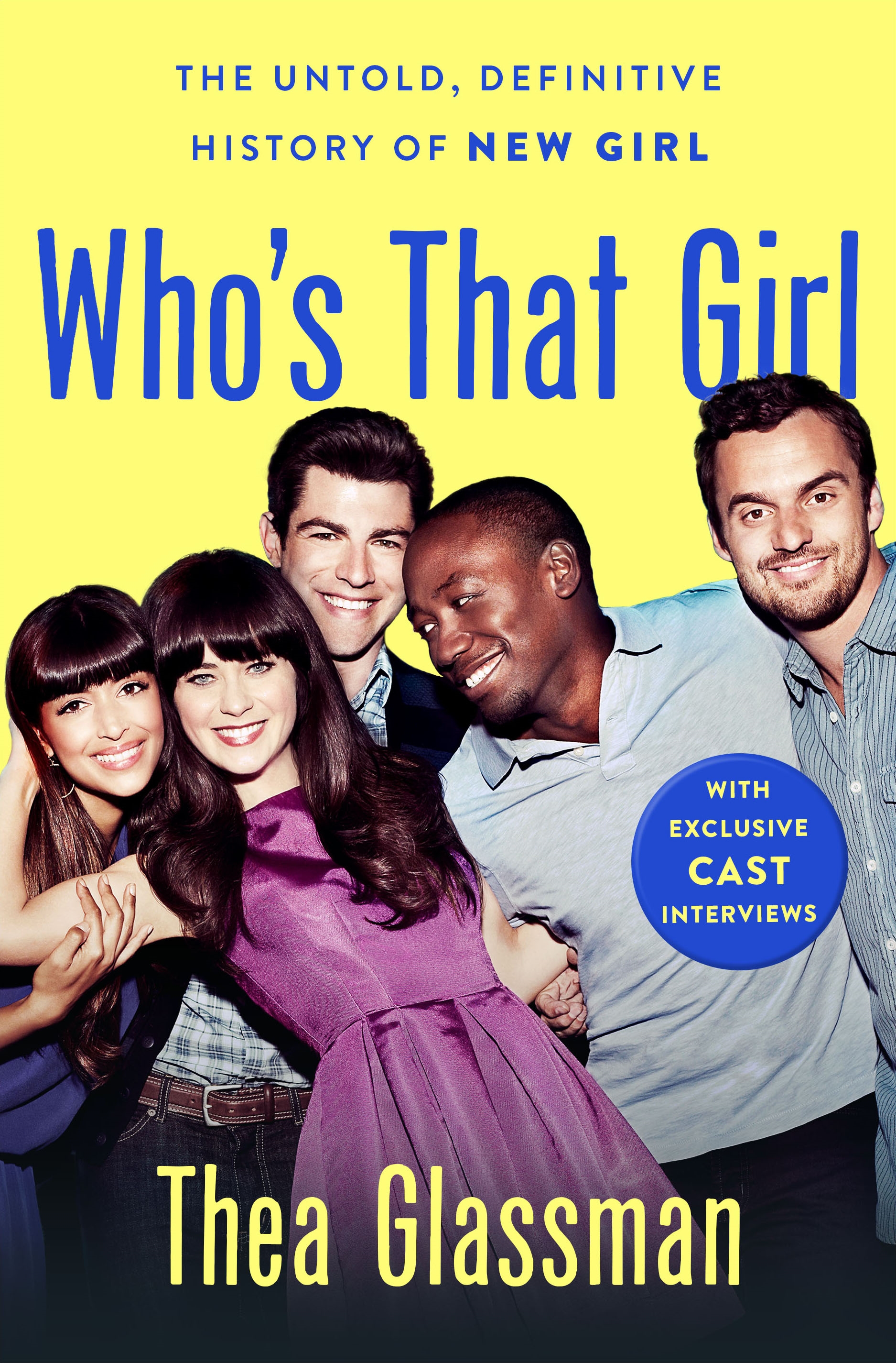 Who's That Girl: The Untold, Definitive History of New Girl