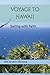 VOYAGE TO HAWAII: Sailing w...