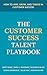 The Customer Success Talent...