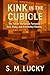 Kink in the Cubicle: Ten Taboo Workplace Fantasies—Raw, Risky, and Irresistibly Steamy (Desk Desires: Corporate Heat Collection — 100 Forbidden Office ... Bundles of Blazing Chemistry, Power)