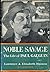 Noble Savage: The Life of P...