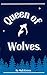 Queen of Wolves by Mali Kross