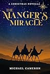 The Manger's Miracle The Manger's Miracle