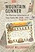 Mountain Gunner: The Wartim...