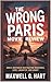 The Wrong Paris Movie Review by Maxwell Hart