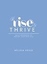 Rise & Thrive: Daily Reminders to Inspire your Best Self Rise & Thrive: Daily Reminders to Inspire your Best Self