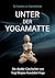 Unter der Yogamatte: Die du...