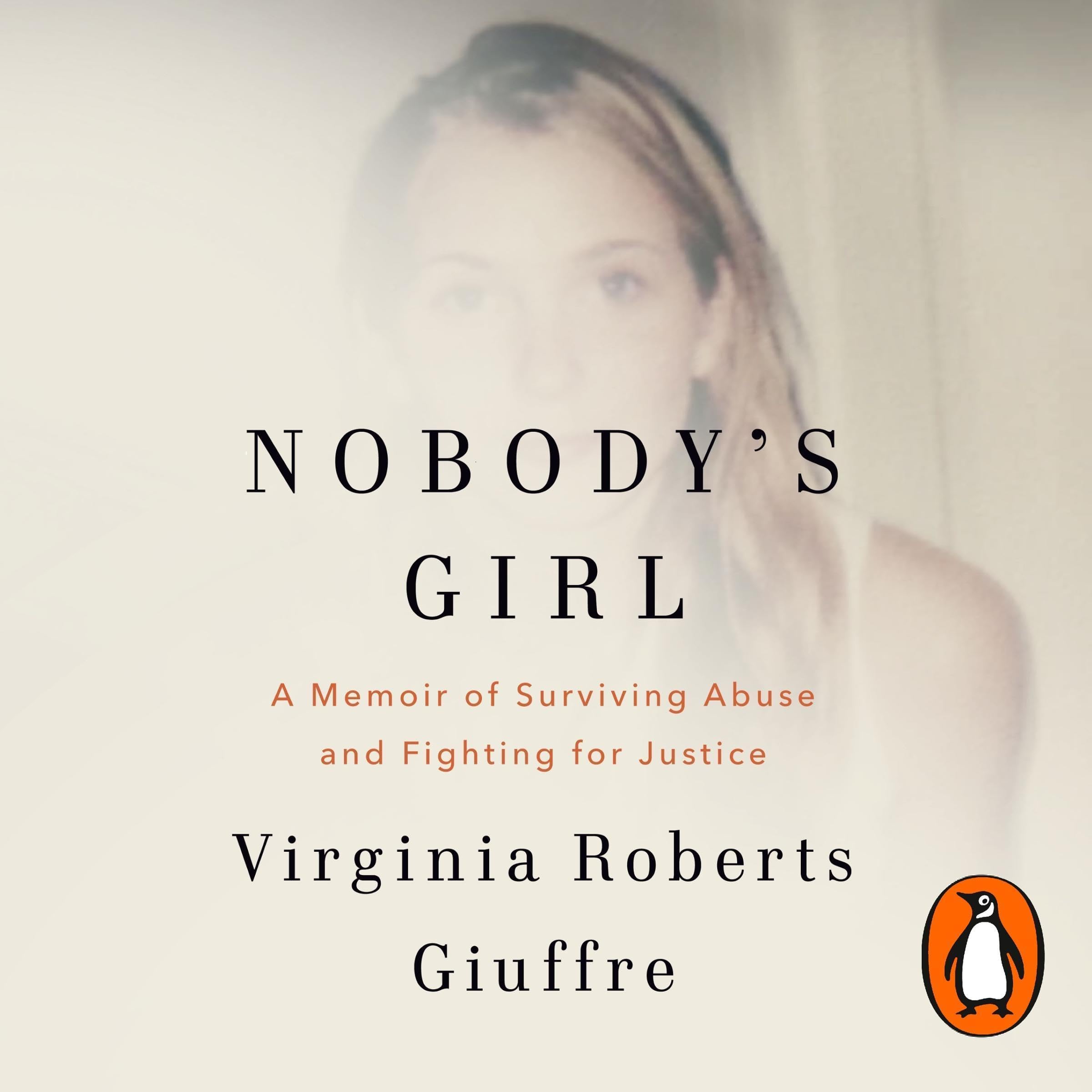 Nobody's Girl: The unforgettable memoir by the woman who dared to take on Jeffrey Epstein and Ghislaine Maxwell