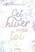Cet hiver avec toi (French Edition)