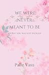 We Were Never Mea...
