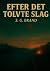 Efter Det Tolvte Slag by S. G. Brand Efter Det Tolvte Slag by S. G. Brand