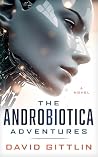 The AndroBiotica Adventures (AndroBiotica #1-2)
