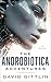 The AndroBiotica Adventures by David Gittlin