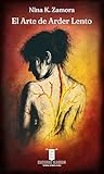 El arte de arder ...