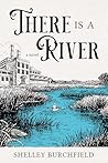 There Is A River:...