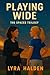 Playing Wide: A Sapphic Sports Romance Novella (The Spaces Trilogy Book 1)