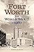 Fort Worth from World War II to 1960 by Harold Rich