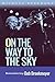 On the Way to the Sky: Reme...