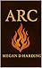 ARC by Megan Harding