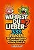 Würdest du lieber … ?: 333 ...