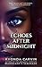 Echoes After Midnight: A Psychological Thriller of Revenge, Redemption, and Deadly Lies (Mahogany's Serenade Book 2)
