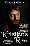 Kristjan's Rise by Kandi J. Wyatt