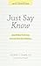 Just Say Know by George Crabb