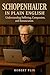 Schopenhauer in Plain Engli...