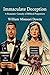 Immaculate Deception by William Missouri Downs
