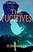 The Fugitives