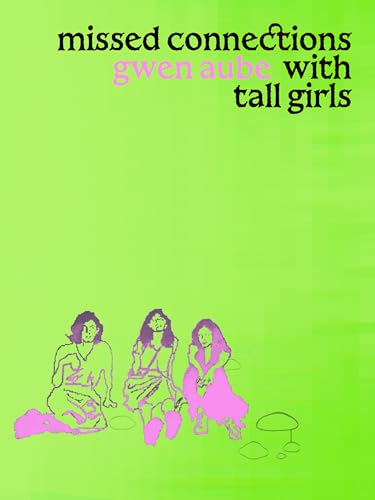 Missed Connections with Tall Girls (Paperback)