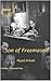 The Son Of Freemasonry: The...