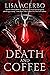 Death and Coffee