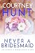 Never a Bridesmaid : An Alw...