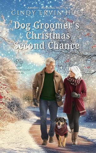 Dog Groomer's Christmas Second Chance (Dog Groomers Love Stories Book 3)