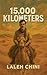 15000 Kilometers by Laleh Chini