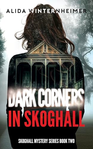 Dark Corners in Skoghall: a ghostly murder mystery (The Skoghall Mystery Series Book 2)