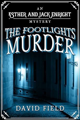 The Footlights Murder (Esther & Jack Enright Mystery Book 12)