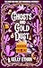 Ghosts and Gold Dust: The G...
