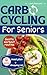 Carb Cycling Cookbook for S...