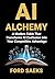 AI Alchemy: A Modern Fable ...