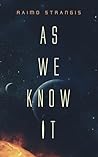As We Know It